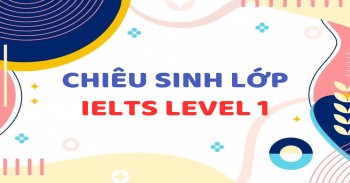 LỚP IELTS LEVEL 1 KHÓA THÁNG 11/2025